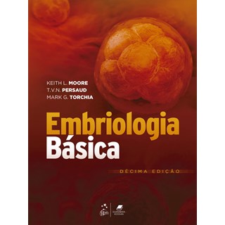 Livro Embriologia Básica - Moore - Gen Guanabara