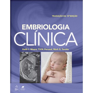 Livro Embriologia Clínica - Moore - Elsevier