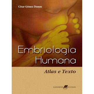 Livro - Embriologia Humana - Atlas e Texto - Dumm