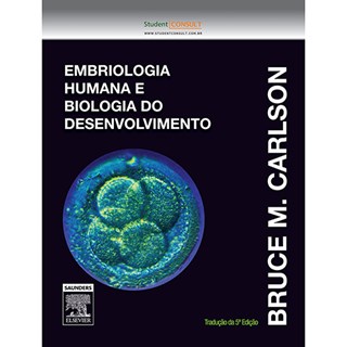 Livro - Embriologia Humana e Biologia do Desenvolvimento - Carlson