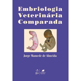 Livro - Embriologia Veterinária Comparada - Almeida