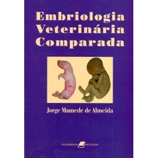 Livro Embriologia Veterinária Comparada - Almeida - Guanabara