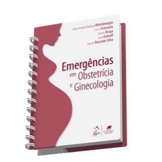 Livro Emergências em Obstetrícia e Ginecologia - Montenegro - Guanabara