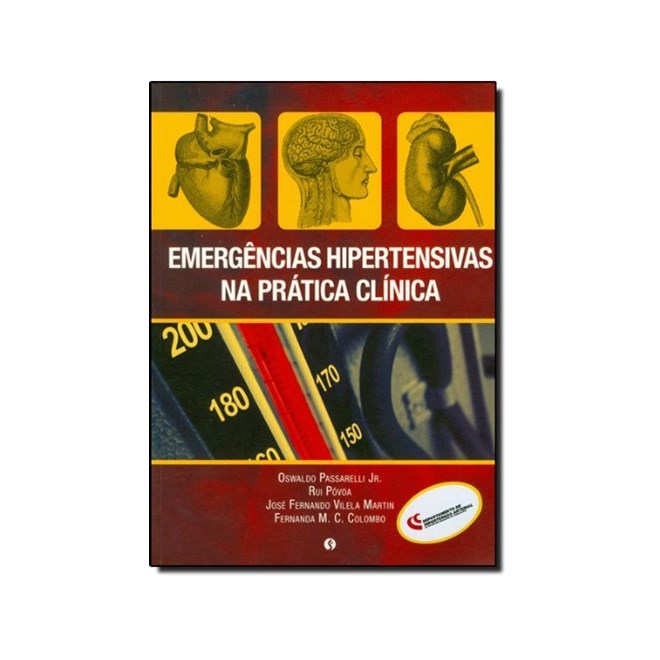 Livro - Emergencias Hipertensivas Na Pratica Clinica - Povoa / Passarelli J