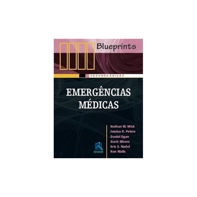 Livro - Emergencias Medicas - Serie Blueprints - Mick/walls/egan