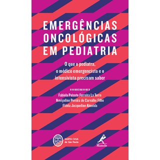 Livro - Emergências Oncológicas em Pediatria - La Torre*