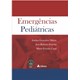 Livro Emergências Pediátricas - Fioretto - Atheneu