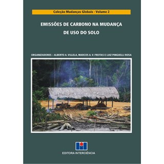 Livro - Emissoes de Carbono Na Mudanca de Uso do Solo - Vol. 2 - - Villela/freitas/rosa