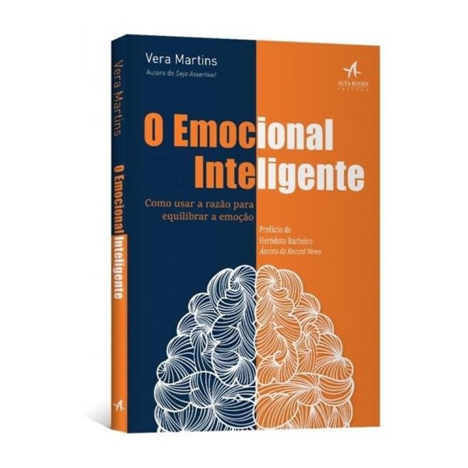 Livro - Emocional Inteligente, o - Como Usar a Razao para Equilibrar a Emocao - Martins