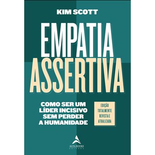 Livro Empatia Assertiva - Scott - Alta Books