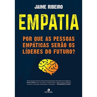 Livro - Empatia: Por que as Pessoas Empáticas Serão os Líderes do Futuro - Ribeiro