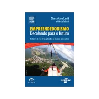 Livro - Empreendedorismo - Decolando para o Futuro - Cavalcanti/tolotti