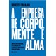 Livro - Empresa de Corpo, Mente e Alma, a - (buzz Editora) - Tranjan