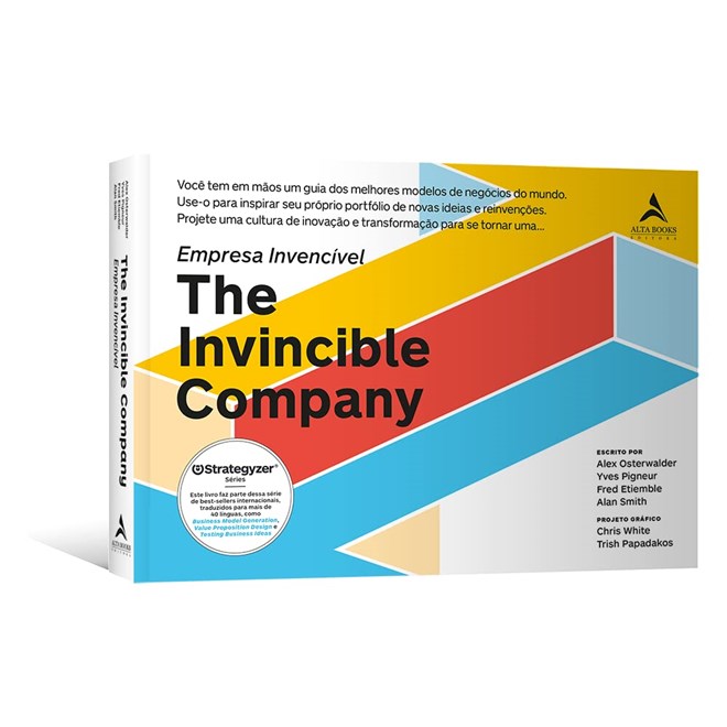 Livro - Empresa Invencivel: Empresa Invencivel ( The Invincible Company ) Voce tem - Osterwalder/pigneur