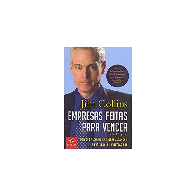 Livro - Empresas Feitas para Vencer: por Que Algumas Empresas Alcancam a Excelencia - Collins