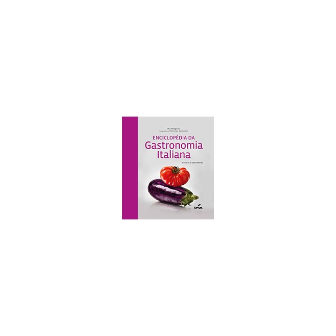 Livro - Enciclopedia da Gastronomia Italiana - Mangolini