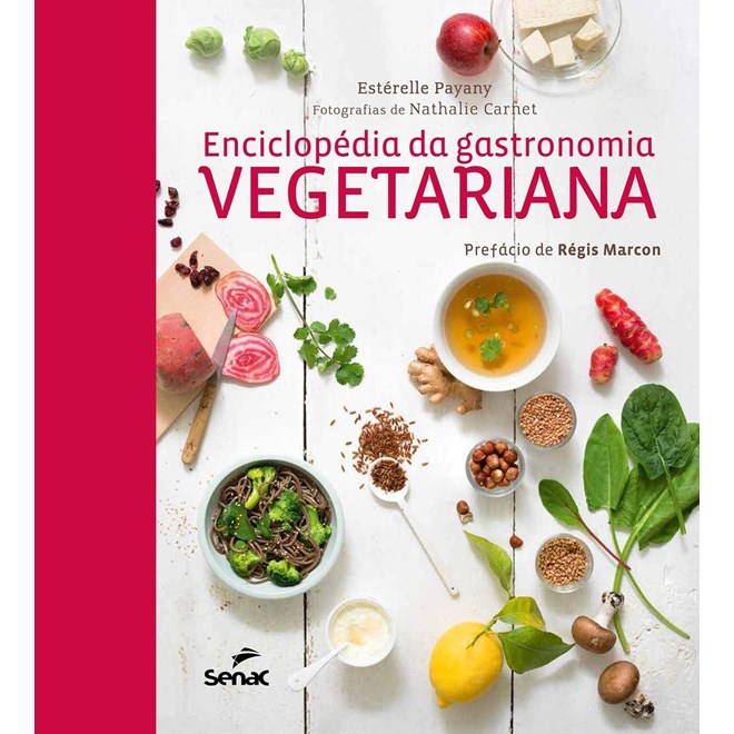 Livro Enciclopédia da Gastronomia Vegetariana - Payany - Senac