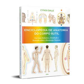 Livro Enciclopédia de Anatomia do Corpo Sutil - Dale - Cultrix