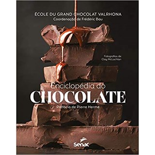 Livro - Enciclopédia do Chocolate - Bau - Senac
