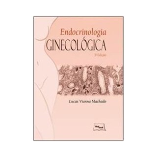 Livro Endocrinologia Ginecológica - Machado - Medbook