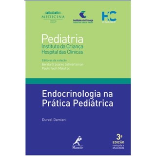 Livro - Endocrinologia Na Pratica Pediatrica - Col.pediatria Instituto da Crianca - Damiani