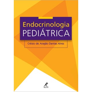 Livro Endocrinologia Pediátrica - Alves - Manole