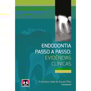 Livro - Endodontia Passo a Passo: Evidências Clínicas - Souza Filho Livro - Endodontia Passo a Passo: Evidências Clínicas - Souza Filho
