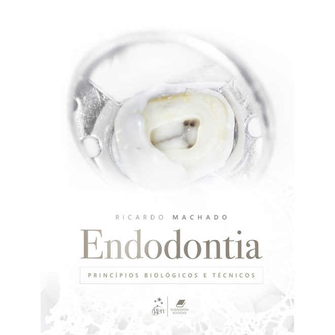 Livro Endodontia Principios Biológicos e Técnicos - Machado - Guanabara