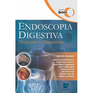 Livro - Endoscopia Digestiva - Diagnóstico e Tratamento - SOBED - Averbach