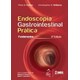 Livro - Endoscopia Gastrointestinal Pratica - Fundamentos - Cotton/williams/hawe