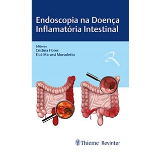 Livro Endoscopia na Doença Inflamatória Intestinal - Flores - Revinter