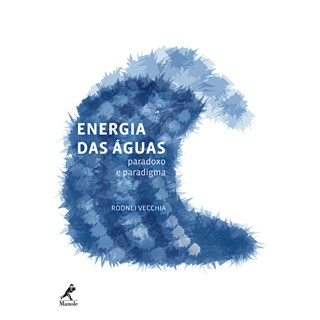 Livro - Energia das Aguas: Paradoxo e Paradigma - Vecchia