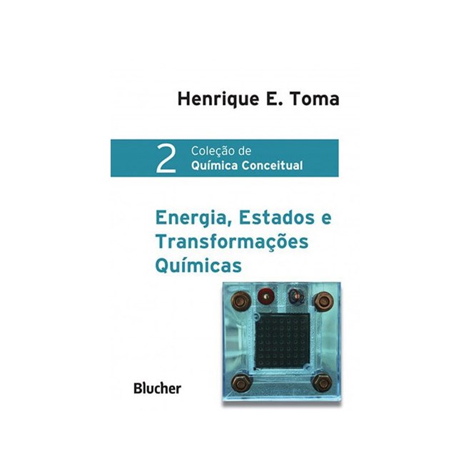 Livro - Energia, Estados e Transformacoes Quimicas - Vol.2- Col. Quimica Conceitua - Toma