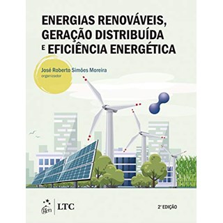 Livro - Energias Renovaveis, Geracao Distribuida e Eficiencia Energetica - Moreira