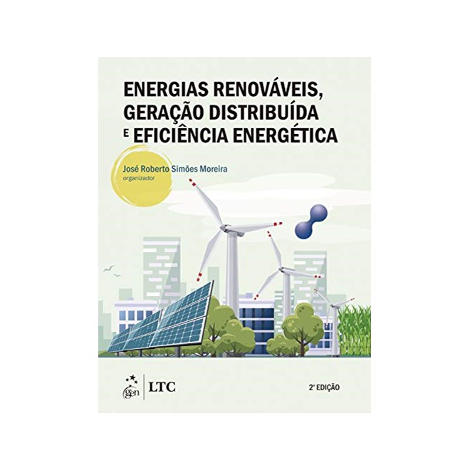 Livro - Energias Renovaveis, Geracao Distribuida e Eficiencia Energetica - Moreira