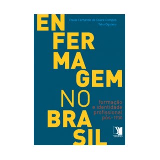 Livro - Enfermagem do Brasil -  Formacao e Identidade Profissional Pos -1930 - Campos/oguisso