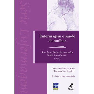 Livro - Enfermagem e Saude da Mulher - Serie Enfermagem - Fernandes/narchi(org