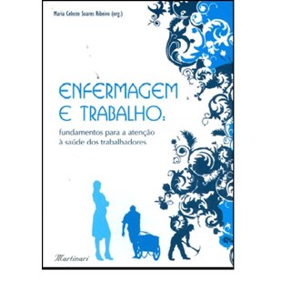 Livro Enfermagem E Trabalho - Ribeiro - Martinari