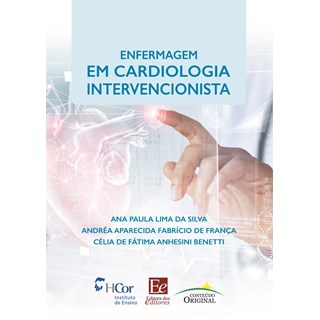 Livro - Enfermagem em Cardiologia Intervencionista - Silva/benetti/fabric