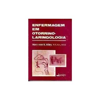 Livro - Enfermagem em Otorrinolaringologia - Riley