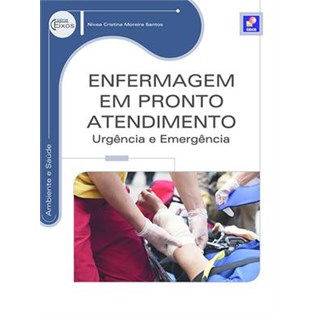 Livro - Enfermagem em Pronto Atendimento - Urgência e Emergência - Santos