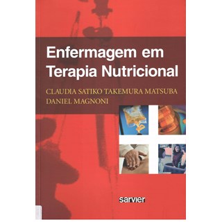 Livro Enfermagem em Terapia Nutricional - Magnoni - Sarvier