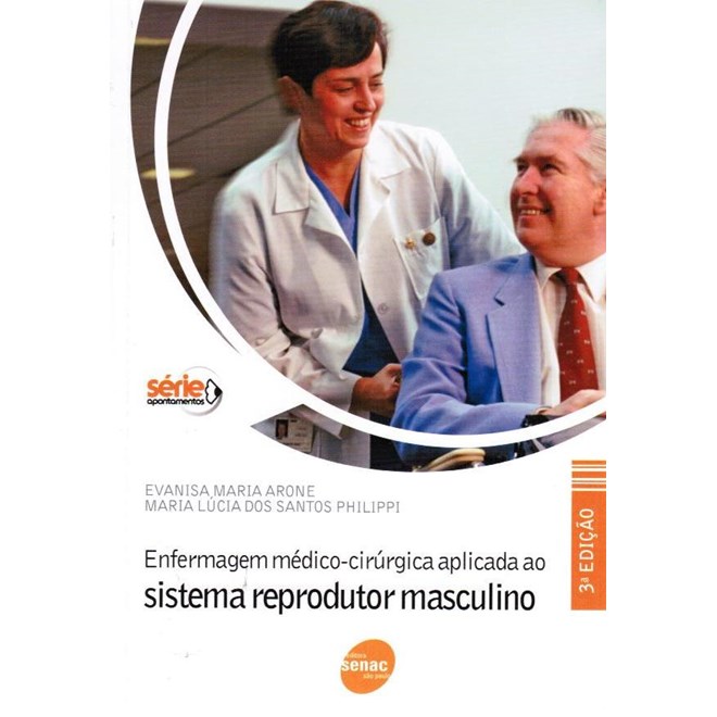 Livro - Enfermagem Medico-cirurgica Aplicada ao Sistema Reprodutor Masculino - Philippi/ Arone