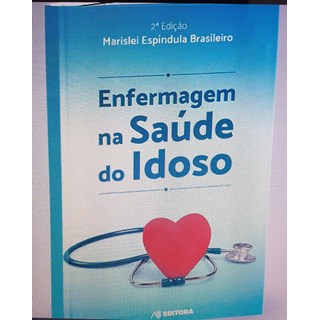 Livro - Enfermagem Na Saude do Idoso - Brasileiro