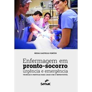 Livro - Enfermagem Pronto-socorro, Urgencia e Emergencia - Fontes