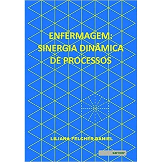 Livro Enfermagem Sinergia Dinâmica de Processos - Daniel - Sarvier