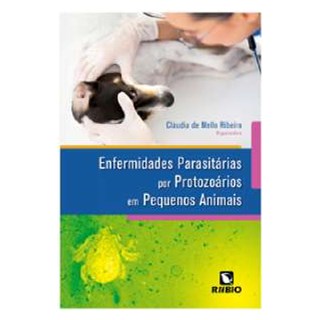 Livro - Enfermidades Parasitarias por Protozoarios em Pequenos Animais - Ribeiro