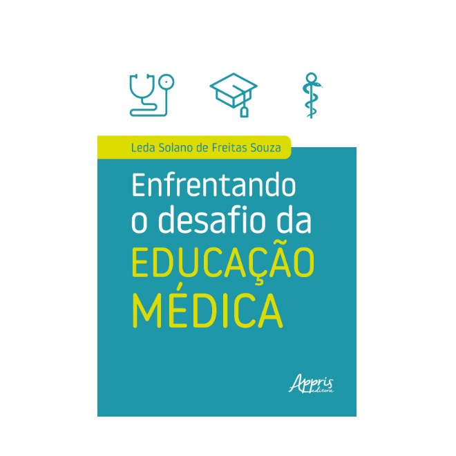 Livro - Enfrentando o Desafio da Educacao Medica - Souza
