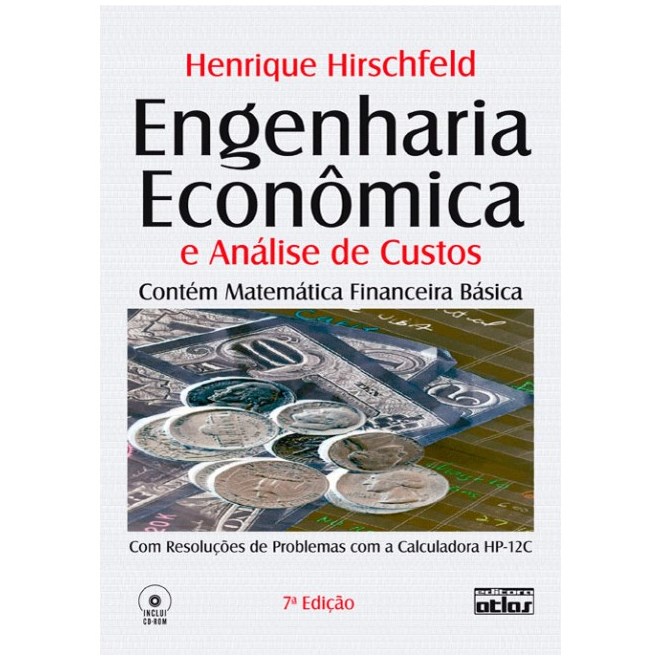 Livro - Engenharia Econômica e Análise de Custos: Resolução dos Problemas com a Calculadora HP-12C - Hirschfeld
