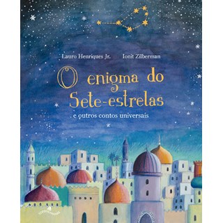 Livro - Enigma do Sete-estrelas e Outros Contos Universais, O - Henriques Jr./zilber